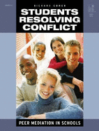 Students Resolving Conflict: Peer Mediation in Schools