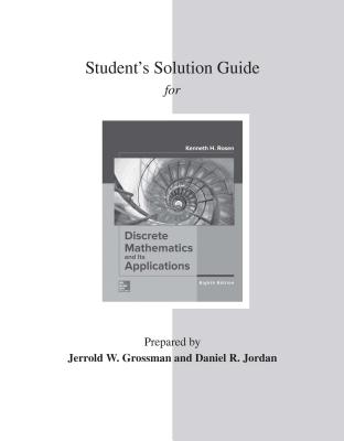 Student's Solutions Guide for Discrete Mathematics and Its Applications - Rosen, Kenneth H