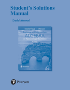 Student's Solutions Manual for Beginning and Intermediate Algebra with Applications & Visualization