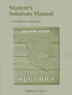 Student's Solutions Manual for Intermediate Algebra
