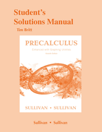 Student's Solutions Manual for Precalculus Enhanced with Graphing Utilites