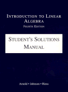 Students Solutions Manual to Introduction to Linear Algebra - Johnson, Lee, and Arnold, Jimmy T, and Riess, R Dean