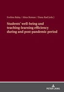 Students' Well-Being and Teaching- learning Efficiency During and Post-Pandemic Period