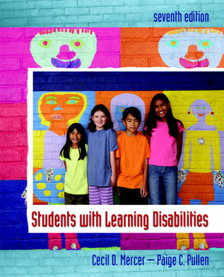 Students with Learning Disabilities - Mercer, Cecil, and Pullen, Paige