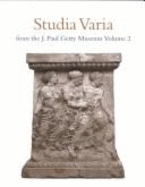 Studia Varia from the J. Paul Getty Museum: Volume 1