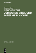Studien Zur J?dischen Bibel Und Ihrer Geschichte