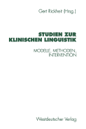 Studien Zur Klinischen Linguistik: Modelle, Methoden, Intervention