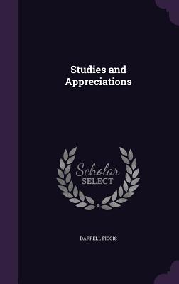 Studies and Appreciations - Figgis, Darrell