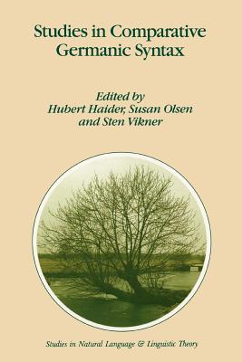 Studies in Comparative Germanic Syntax - Haider, H. (Editor), and Olsen, S. (Editor), and Vikner, S. (Editor)