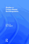 Studies in Corpus-Based Sociolinguistics