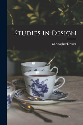 Studies in Design - Dresser, Christopher