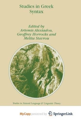 Studies in Greek Syntax - Alexiadou, Artemis (Editor), and Horrocks, G C (Editor), and Stavrou, Melita (Editor)
