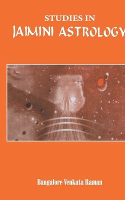 Studies in Jaimini Astrology - Raman, B.V.
