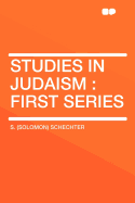 Studies in Judaism: First Series