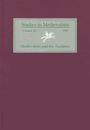 Studies in Medievalism IX (1997): Medievalism and the Academy, I