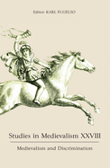 Studies in Medievalism XXVIII: Medievalism and Discrimination