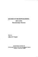 Studies in Micropublishing, 1853-1976: Documentary Sources