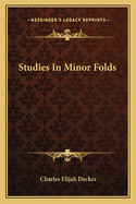 Studies in Minor Folds