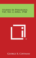Studies in Philology, V45, No. 2, April, 1948