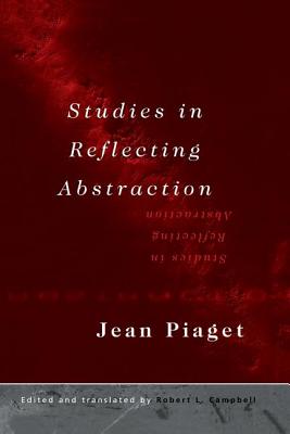 Studies in Reflecting Abstraction - Piaget, Jean