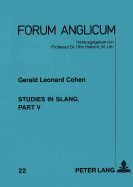 Studies in Slang: Part V