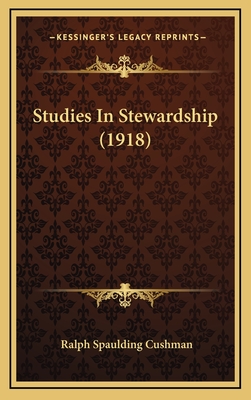 Studies in Stewardship (1918) - Cushman, Ralph Spaulding