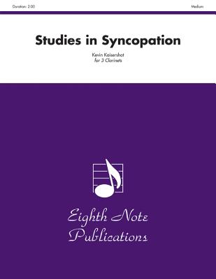 Studies in Syncopation: Score & Parts - Kaisershot, Kevin (Composer)