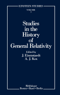 Studies in the History of General Relativity