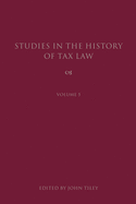 Studies in the History of Tax Law, Volume 5