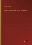 Studies in the History of the Renaissance