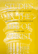Studies in the Life of Christ