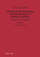 Studies in the Phonology and Morphology of Modern Icelandic
