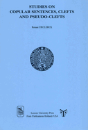 Studies on Copular Sentences, Clefts and Pseudo-Clefts