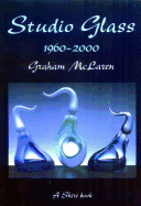Studio Glass 1960-2000