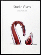 Studio Glass Anna and Joe Mendel Collection - Charbonneau, Diane