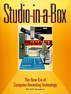 Studio-In-A-Box: The New Era of Computer Recording Technology
