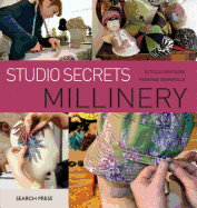 Studio Secrets: Millinery