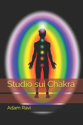 Studio sui Chakra - Ravi, Adam