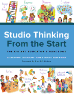 Studio Thinking from the Start: The K-8 Art Educator's Handbook