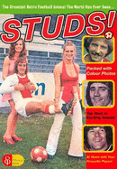 Studs!: The Greatest Retro Football Annual the World Has Ever Seen