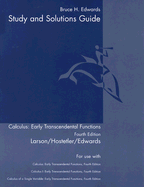 Study and Solutions Guide for Calculus Early Transcendental Funcions Fourth Edition: Volume I Chapters 1-10 and Appendix C