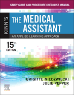 Study Guide and Procedure Checklist Manual for Kinn's the Medical Assistant: An Applied Learning Approach