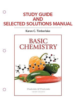 Study Guide and Selected Solutions Manual: Basic Chemistry - Timberlake, Karen C