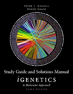 Study Guide and Solutions Manual for iGenetics: A Molecular Approach