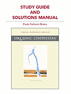 Study Guide and Solutions Manual for Organic Chemistry