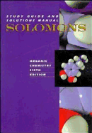 Study guide and solutions manual to accompany Organic chemistry.