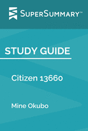 Study Guide: Citizen 13660 by Mine Okubo (SuperSummary)