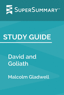 Study Guide: David and Goliath by Malcolm Gladwell (SuperSummary)