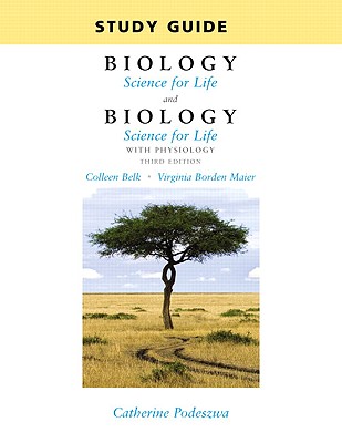 Study Guide for Biology: Science for Life - Belk, Colleen, and Borden Maier, Virginia