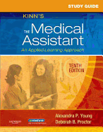 Study Guide for Kinn's the Medical Assistant: An Applied Learning Approach